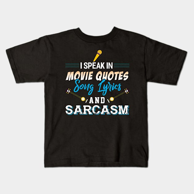 I Speak in Movie Quotes Kids T-Shirt by Dojaja